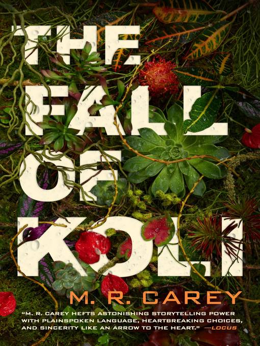 Title details for The Fall of Koli by M. R. Carey - Wait list
